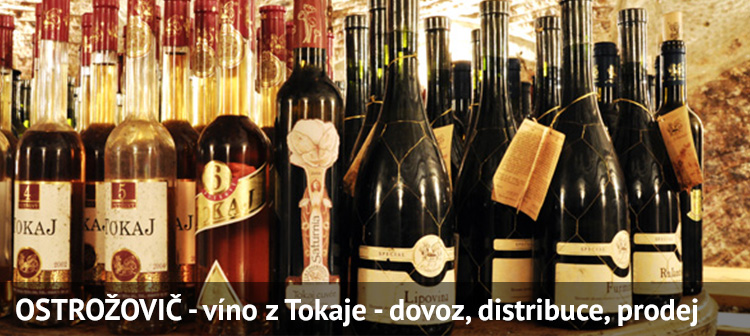 Ostrožovič víno z Tokaje - dovoz, distribuce, prodej 